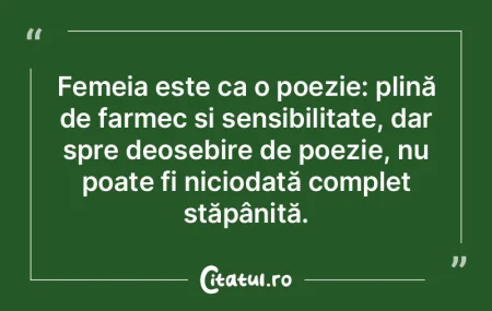 Femeia este ca o poezie: plină de farme...
