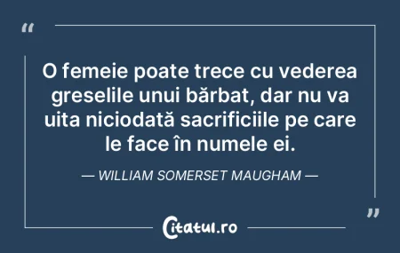 O femeie poate trece cu vederea greșeli...