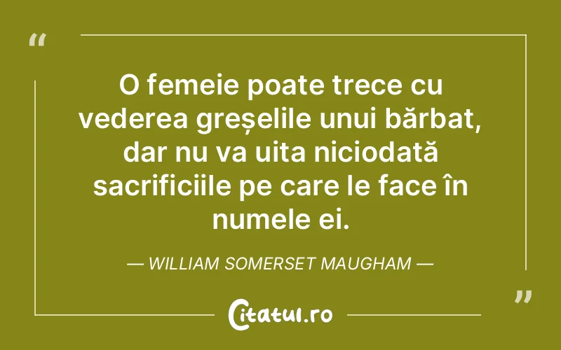 Citat William Somerset Maugham - citate femei