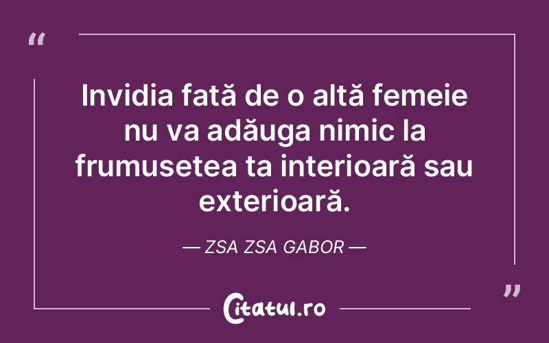 Citat Zsa Zsa Gabor - citate femei
