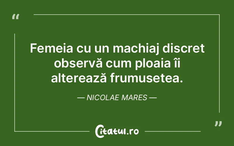 Citat Nicolae Mares - citate femei