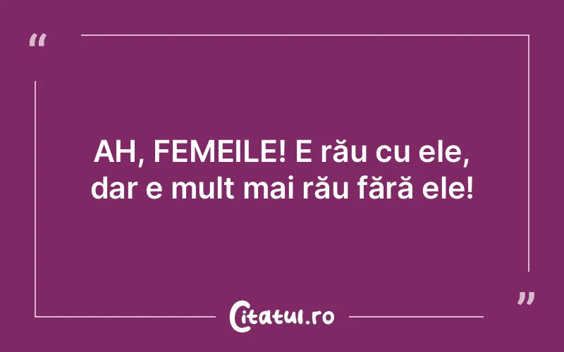 Citat Autor necunoscut - citate femei