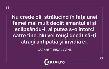 Nu crede că, strălucind în faţa unei...