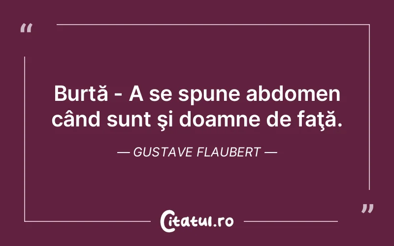 Citat Gustave Flaubert - citate femei