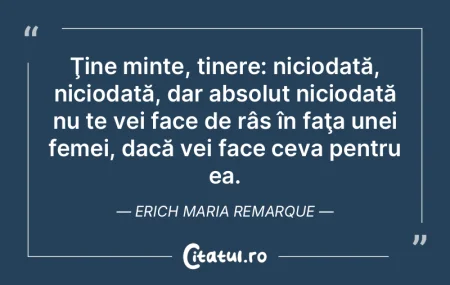 Ţine minte, tinere: niciodată, nicioda... Ţine minte, tinere: niciodată, nicioda...