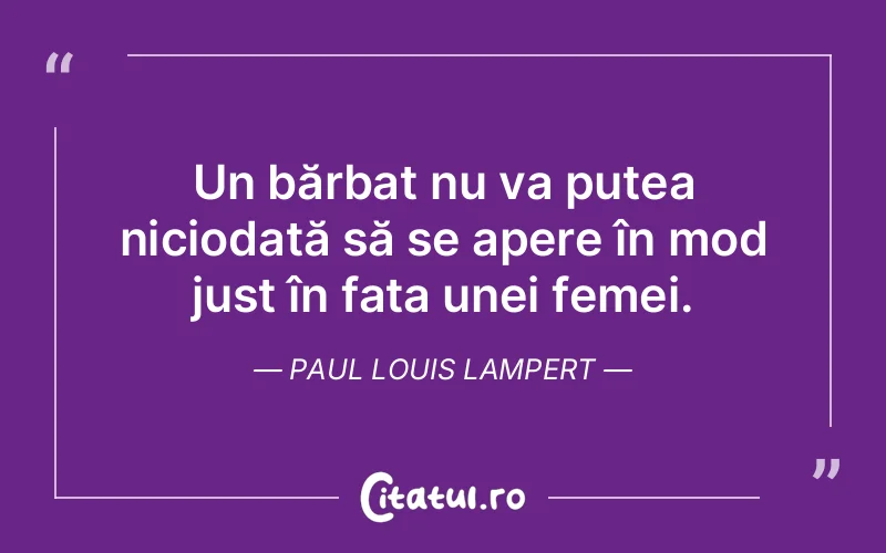 Citat Paul Louis Lampert - citate femei