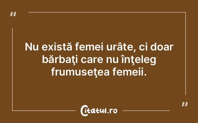 Citat Autor necunoscut - citate femei