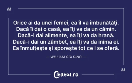 Orice ai da unei femei, ea îl va îmbun...