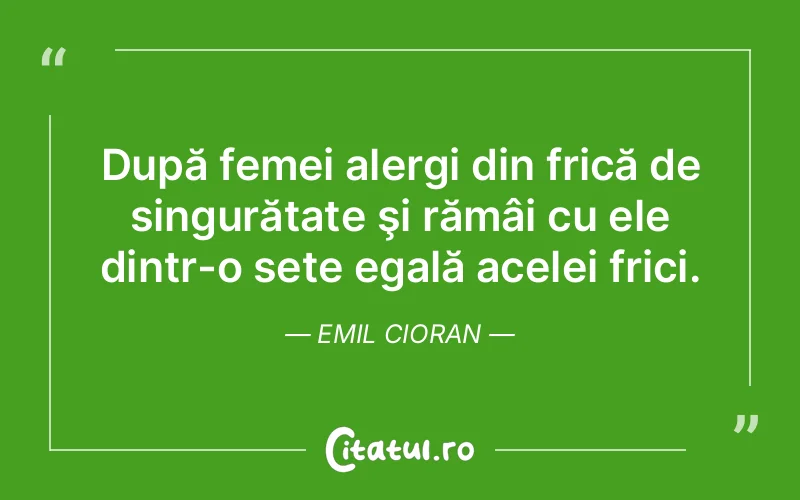 Citat Emil Cioran - citate femei
