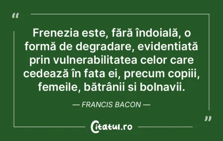 Frenezia este, fără îndoială, o form...