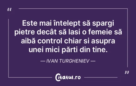 Este mai înțelept să spargi pietre de...