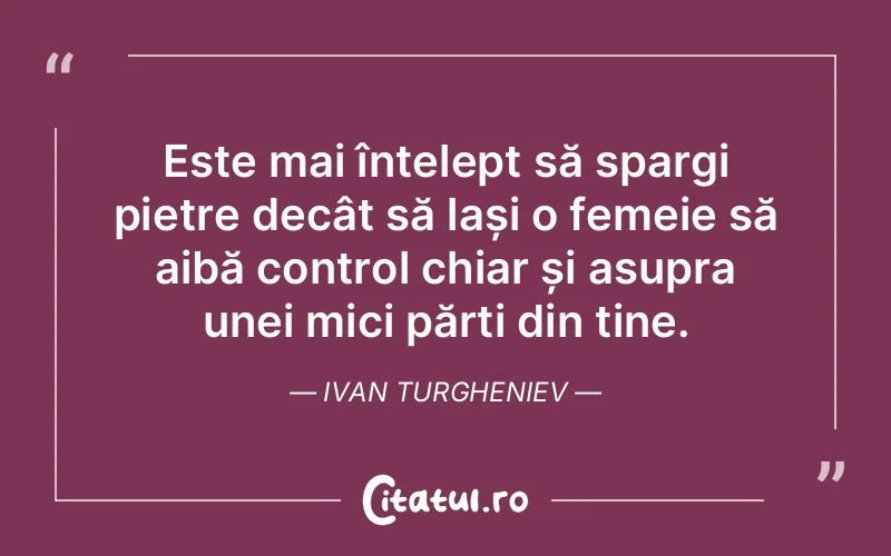 Citat Ivan Turgheniev - citate femei