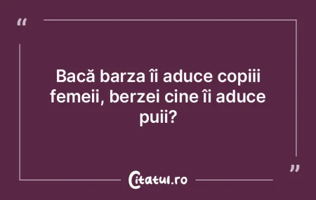 Bacă barza îi aduce copiii femeii, ber...