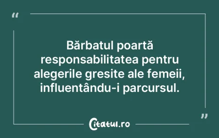 Bărbatul poartă responsabilitatea pent...