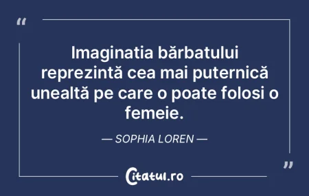 Imaginația bărbatului reprezintă cea ...