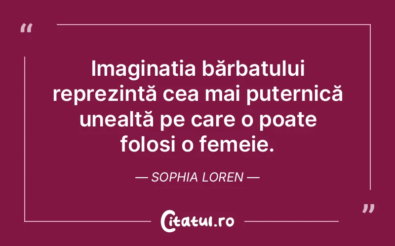 Citat Sophia Loren - citate femei