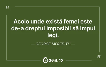 Acolo unde există femei este de-a drept...