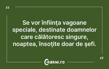 Se vor înfiinţa vagoane speciale, dest...