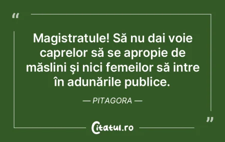 Magistratule! Să nu dai voie caprelor s...