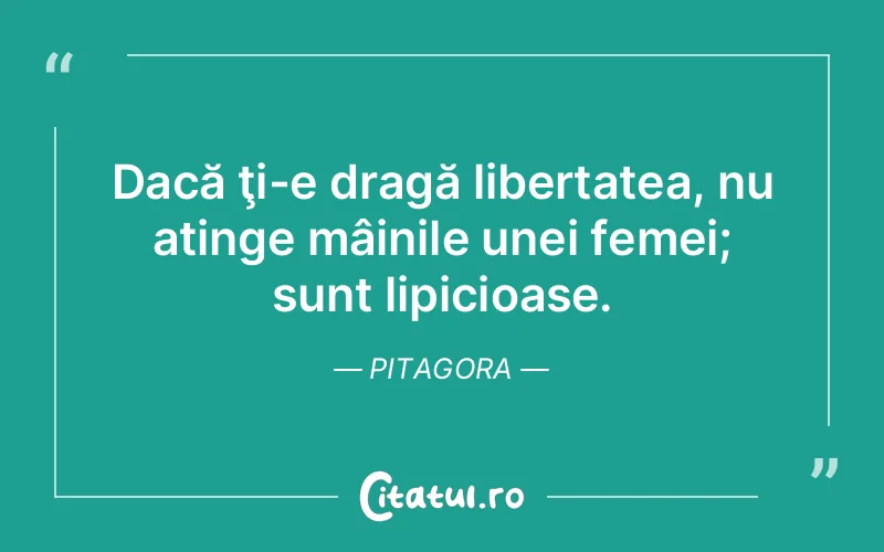 Citat Pitagora - citate femei
