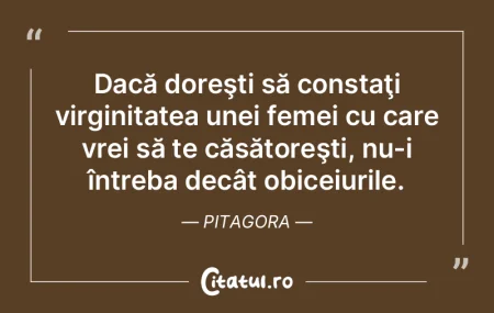 Dacă doreşti să constaţi virginitate...