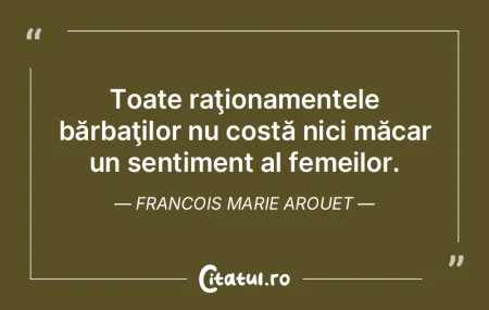 Toate raţionamentele bărbaţilor nu co...