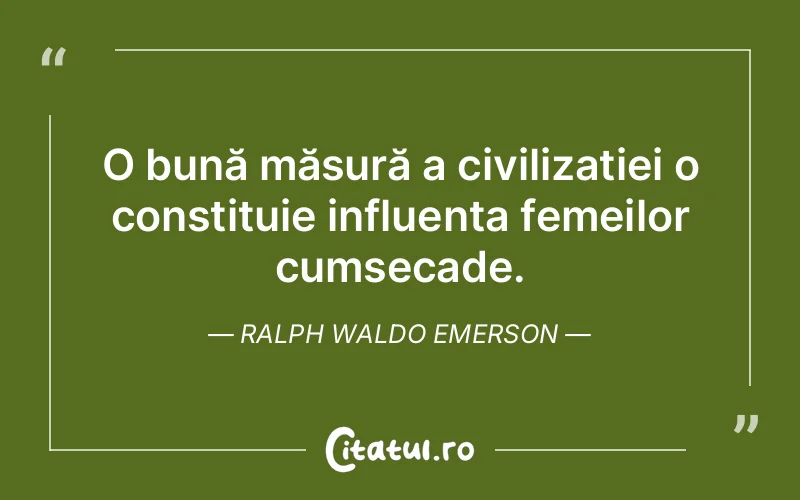 Citat Ralph Waldo Emerson - citate femei