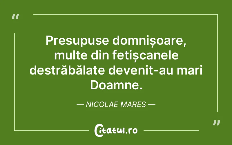 Citat Nicolae Mares - citate femei
