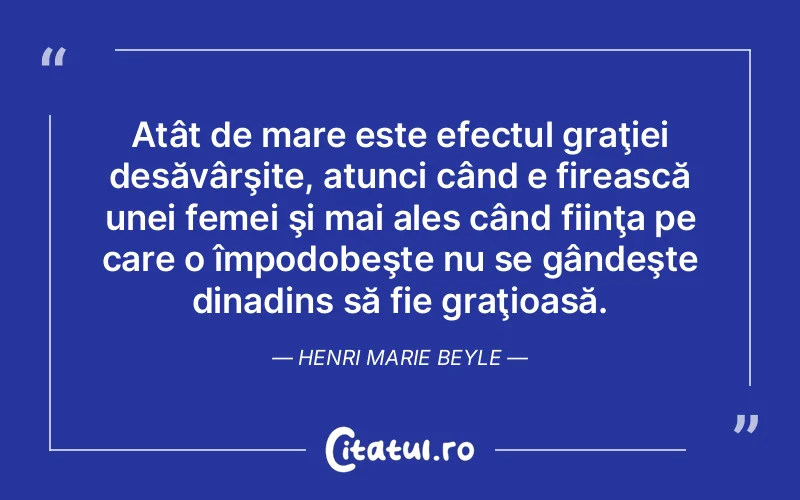 Citat Henri Marie Be - citate femei