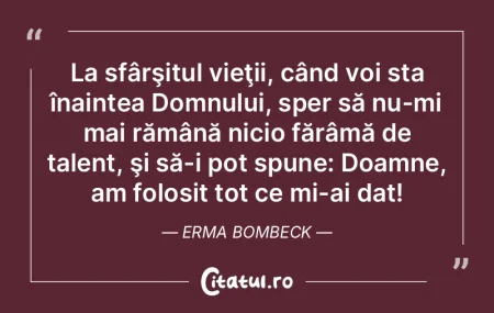 La sfârşitul vieţii, când voi sta î...