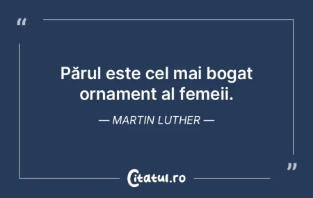 Părul este cel mai bogat ornament al fe... Părul este cel mai bogat ornament al fe...