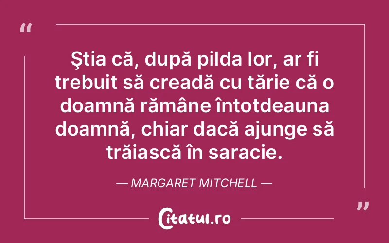 Citat Margaret Mitchell - citate femei