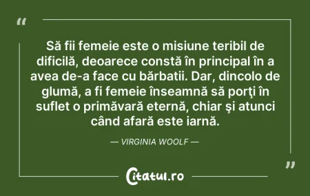 Să fii femeie este o misiune teribil de... Să fii femeie este o misiune teribil de...