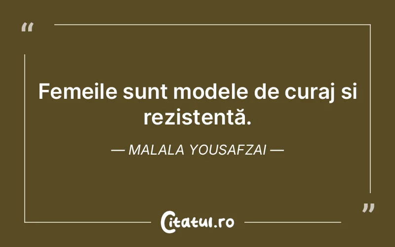 Femeile sunt modele de curaj și rezistență. Malala Yousafzai