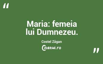 Maria: femeia lui Dumnezeu. Costel Zăgan...