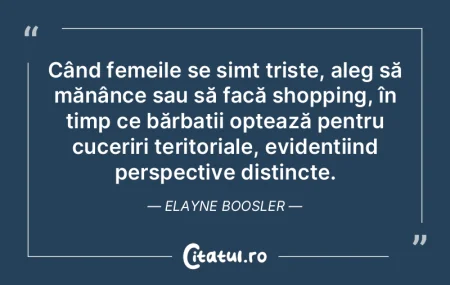 Când femeile se simt triste, aleg să m...