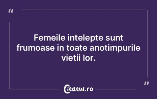 Citat Femei - Citatul.ro