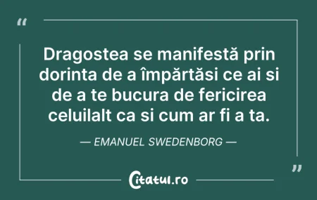 Citeste si: Dragostea se manifestă prin dorința de a...