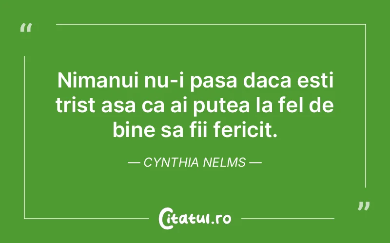 Citat Cynthia Nelms - citate fericire