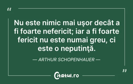 Citeste si: Nu este nimic mai uşor decât a fi foarte...