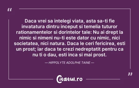 Daca vrei sa intelegi viata, asta sa-ti ...