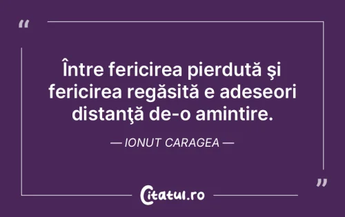 Citat Fericire - Citatul.ro