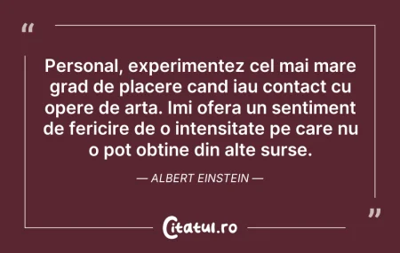 Citeste si: Personal, experimentez cel mai mare grad...