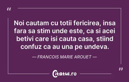 Noi cautam cu totii fericirea, insa fara...