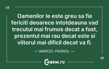Citeste si: Oamenilor le este greu sa fie fericiti d...