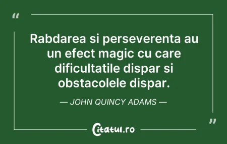 Rabdarea si perseverenta au un efect mag... Citeste si: Rabdarea si perseverenta au un efect mag...