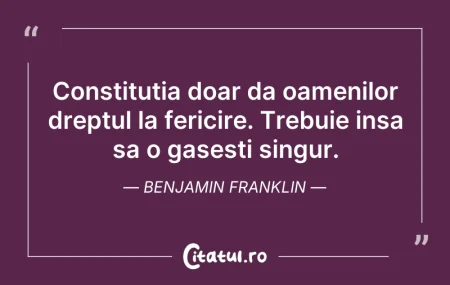 Citeste si: Constitutia doar da oamenilor dreptul la...