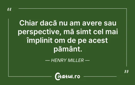 Citeste si: Chiar dacă nu am avere sau perspective, ...