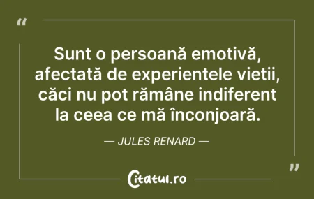 Citeste si: Sunt o persoană emotivă, afectată de exp...
