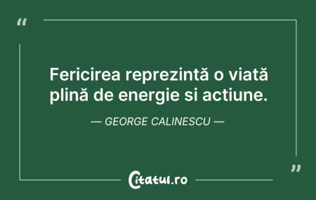 Citeste si: Fericirea reprezintă o viață plină de en...